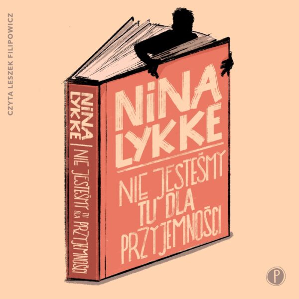 Nie jesteśmy tu dla przyjemności (audiobook)